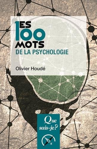 ES 100 MOTS DE LA PSYCHOLOGIE, de Olivier Houdé | portada del libro