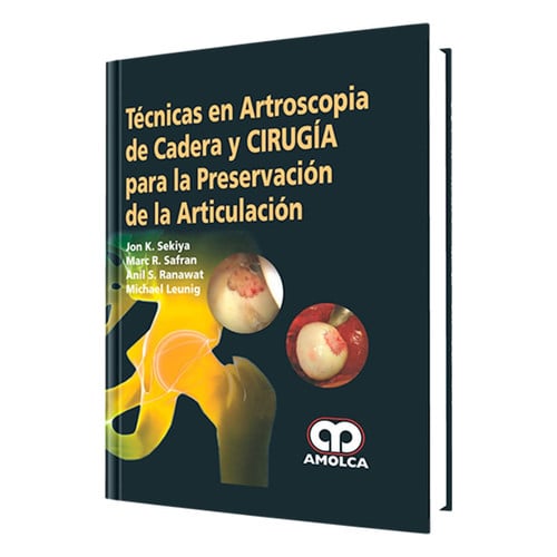 SEKIYA TECNICAS EN ARTROSCOPIA DE CADERA Y CIRUGIA PARA LA | portada del libro