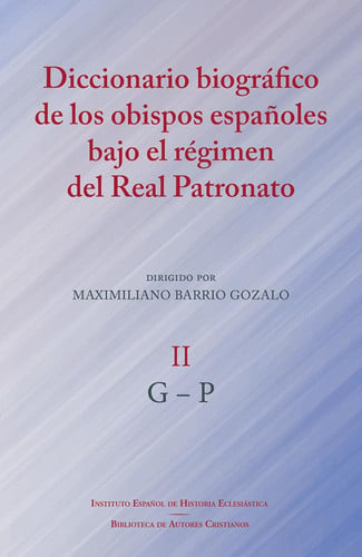 DICCIONARIO BIOGRAFICO DE LOS OBISPOS ESPAÑOLES BAJO REGIME, de MAXIMILIANO BARRIO GOZALO | portada del libro