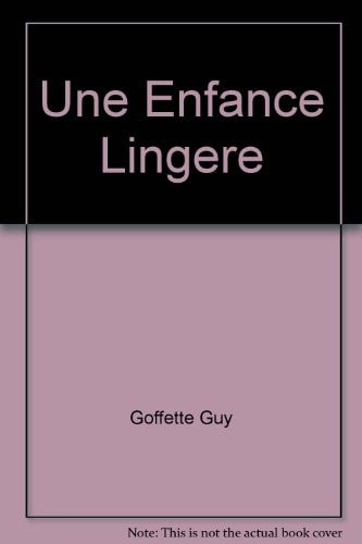 UNE ENFANCE LINGERE, de Guy Goffette | portada del libro