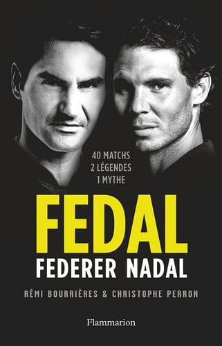 FEDAL : FEDERER NADAL, de BOURRIERES#PERRON REMI#CHRISTOPHE | portada del libro