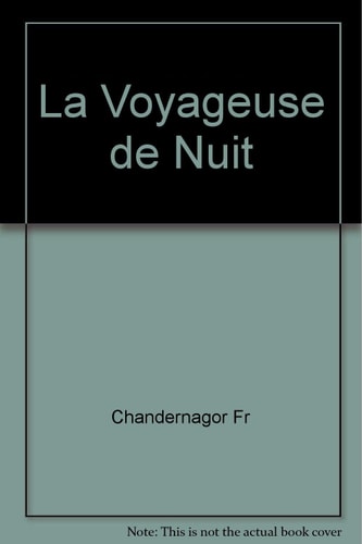 LA VOYAGEUSE DE NUIT, de Françoise Chandernagor | portada del libro