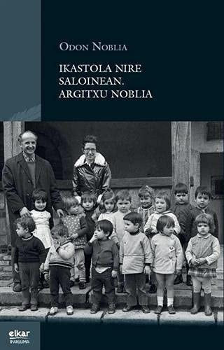 Ikastola nire saloinean. Argitxu Noblia, de NOBLIA | portada del libro