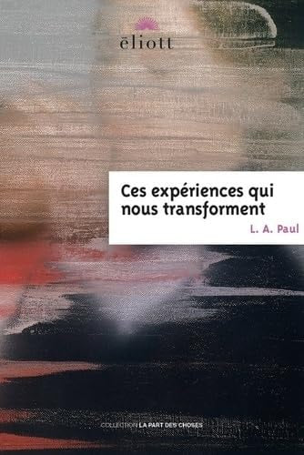 ES EXPERIENCES QUI NOUS TRANSFORMENT, de Laurie Ann Paul | portada del libro