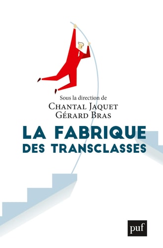 LA FABRIQUE DES TRANSCLASSES, de Chantal Jaquet | portada del libro