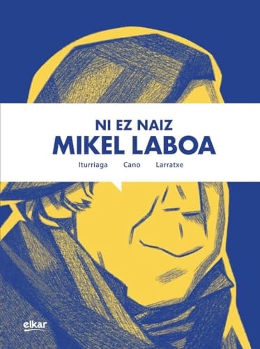 NI EZ NAIZ MIKEL LABOA, de UNAI ITURRIAGA | portada del libro
