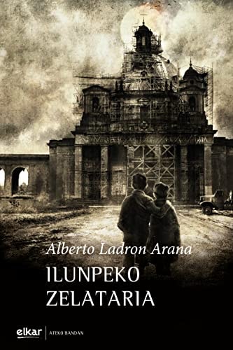 Ilunpeko zelataria, de LADRON ARANA | portada del libro
