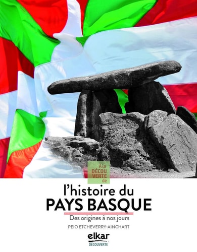 A LA DECOUVERTE DE LHISTOIRE DE PAYS BASQUE, de ETCHEVERRY-AINCHART | portada del libro