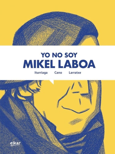 YO NO SOY MIKEL LABOA, de ITURRIAGA | portada del libro