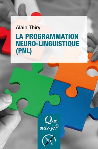 LA PROGRAMMATION NEURO-LINGUISTIQUE (PNL), de THIRY ALAIN | portada del libro