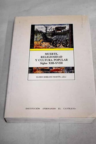 Muerte, religiosidad y cultura popular, siglos XIII-XVIII, de CONGRESO SOBRE MUERTE | portada del libro