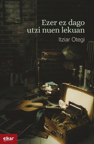 Ezer ez dago utzi nuen lekuan, de OTEGI ARANBURU | portada del libro