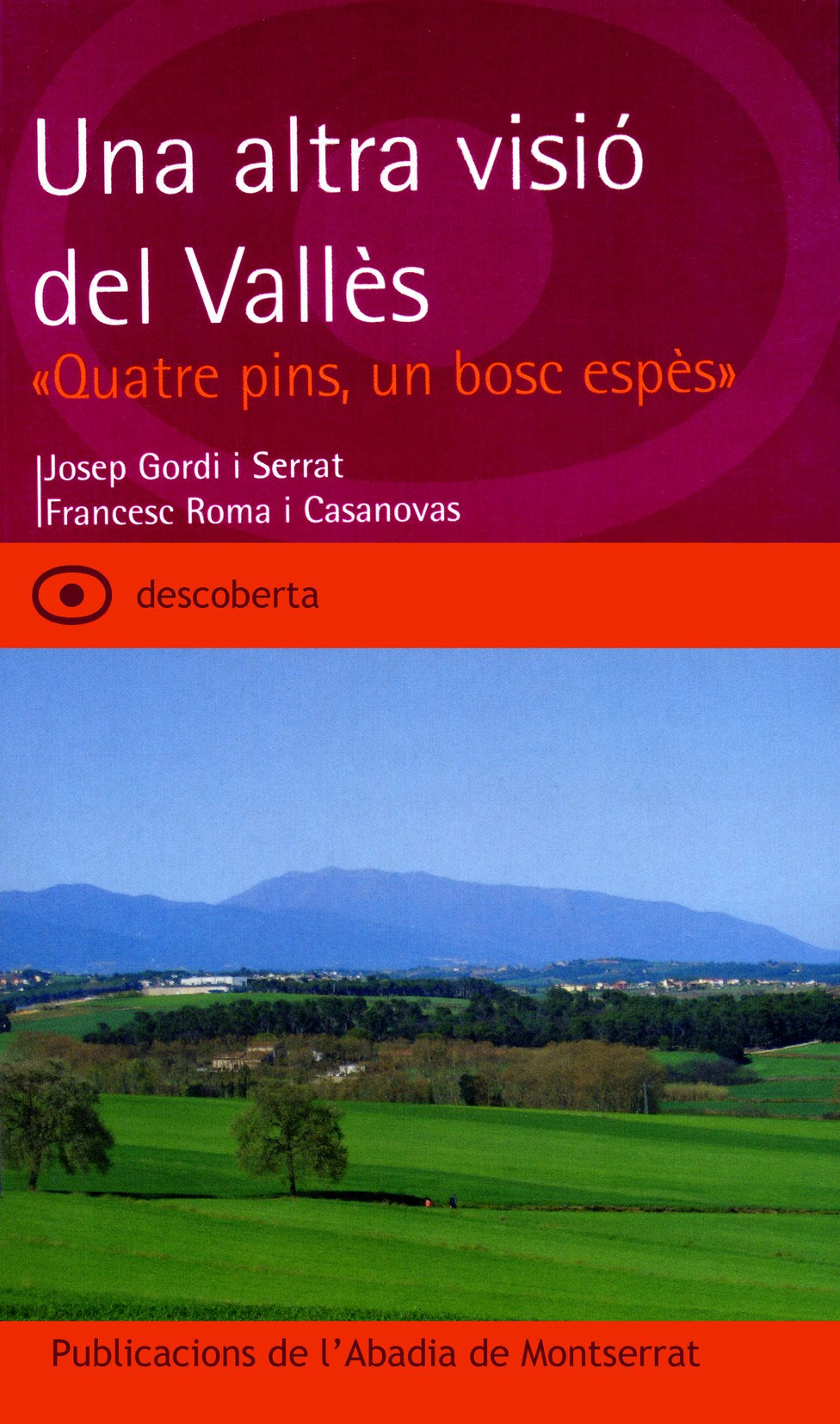 Una altra visió del Vallès. «Quatre pins, un bosc espès», de Gordi i Serrat | portada del libro
