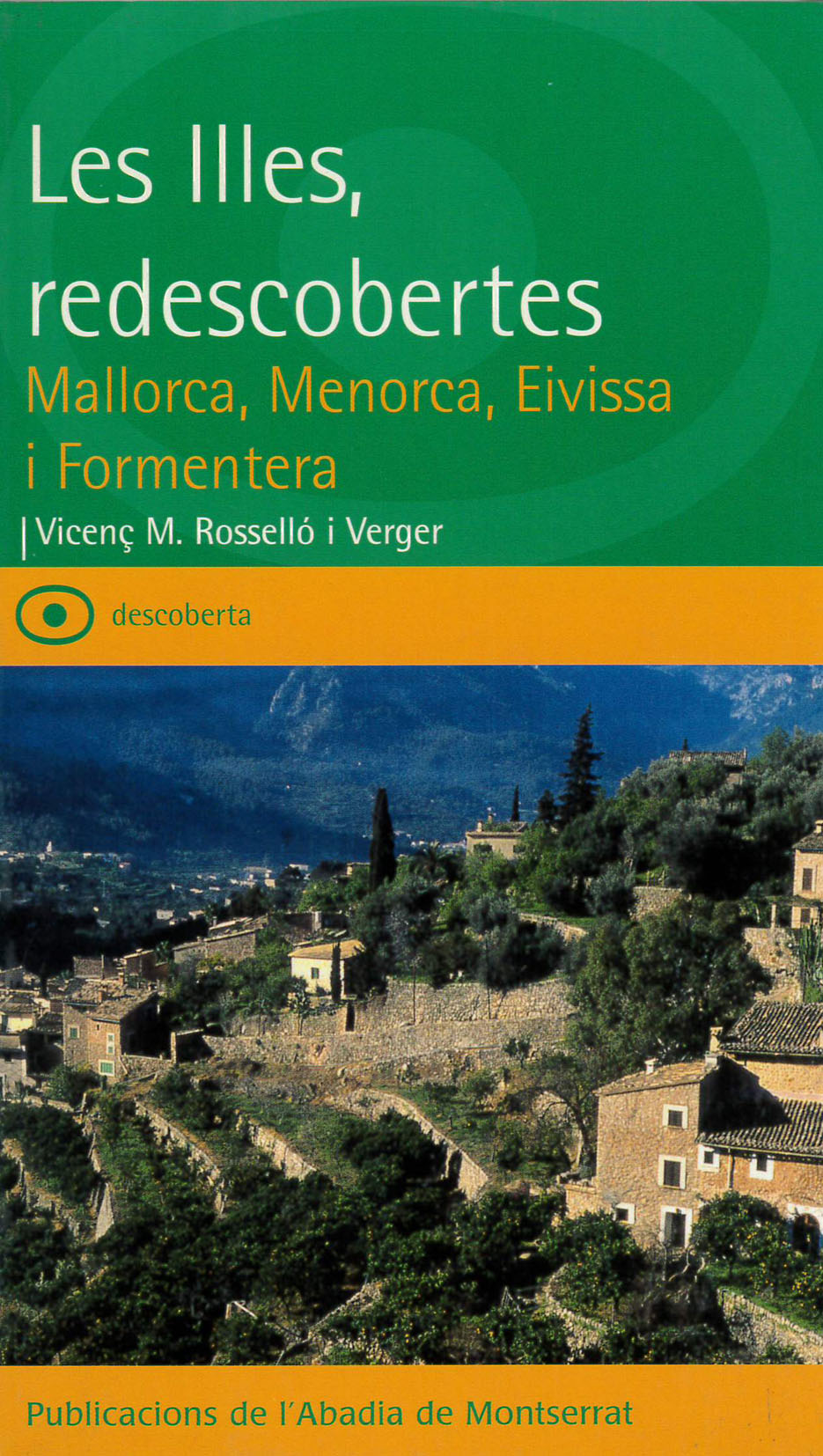 Les Illes, redescobertes. Mallorca, Menorca, Eivissa i Formentera, de Rosselló i Verger | portada del libro