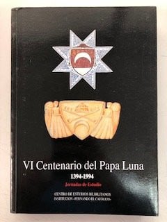 VI Centenario del Papa Luna (1394-1994), de Jornadas de Estudio VI Centenario del Papa Luna (1994 Calatayud and Illueca | por