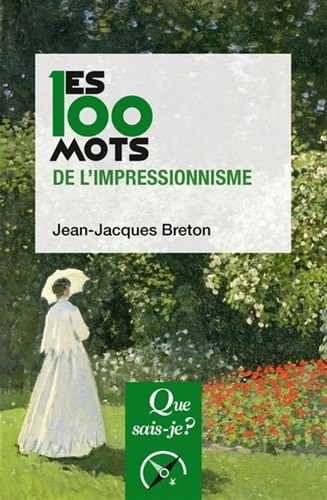 ES 100 MOTS DE L'IMPRESSIONNISME, de Jean-Jacques Breton | portada del libro