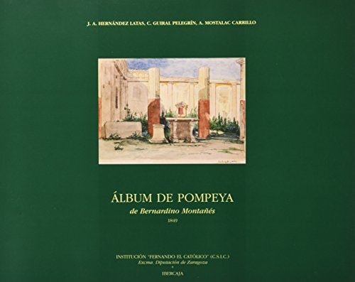 ALBUM DE POMPEYA DE BERNARDINO MONTAÑES DE 1849, de HERNANDEZ LATAS | portada del libro