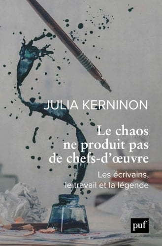 E CHAOS NE PRODUIT PAS DE CHEFS-D'OEUVR, de Julia Kerninon | portada del libro