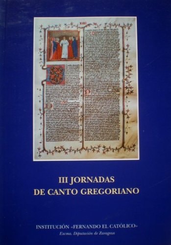 III Jornadas de Canto Gregoriano, (textos de las Jornadas celebradas, de JORNADAS DE CANTO GREGORIANO (3. 1998. Z | portada d