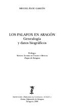 PALAFOX EN ARAGON. GENEALOGIA Y DATOS BIOGRAFICOS, LOS, de PLOU GASCON | portada del libro