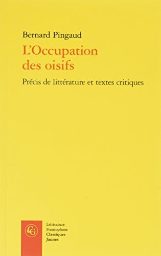 L OCCUPATION OISIFS PRECIS LITTERATURE TEXTES CRITIQUES, de PINGAUD BERNARD | portada del libro