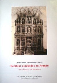RETABLOS ESCULPIDOS EN ARAGóN: DEL GóTICO AL BARROCO, de CURSO LOS RETABLOS ESCULPIDOS EN ARAGON# | portada del libro