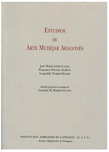 ESTUDIOS DE ARTE MUDéJAR ARAGONéS, de LóPEZ LANDA | portada del libro