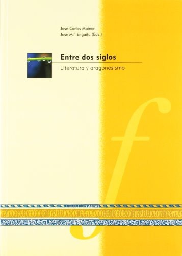 ENTRE DOS SIGLOS, de GARCIA GUATAS | portada del libro