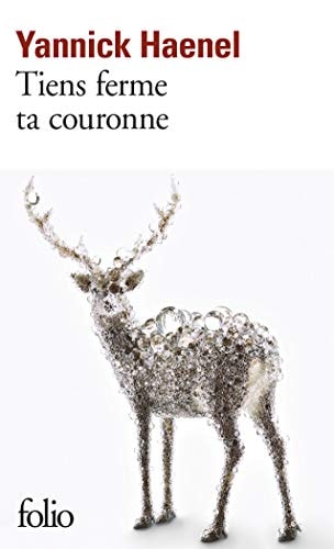 TIENS FERME LA COURONNE, de Yannick Haenel | portada del libro