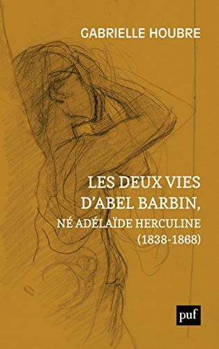 ES DEUX VIES D'ABEL BARBIN, NE ADELAIDE, de Gabrielle Houbre | portada del libro