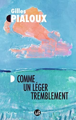 OMME UN LEGER TREMBLEMENT, de PIALOUX GILLES | portada del libro