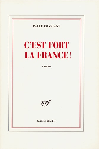 C'EST FORT LA FRANCE, de Paule Constant | portada del libro