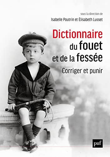 ICTIONNAIRE DU FOUET ET DE LA FESSEE. C, de Isabelle Poutrin | portada del libro