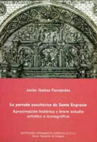 La portada escultórica de Santa Engracia, de IBAÑEZ FERNANDEZ | portada del libro