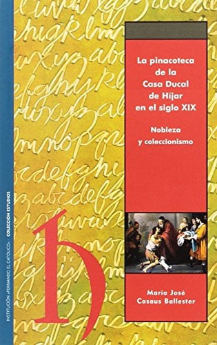 La pinacoteca de la Casa Ducal de Hijar en el siglo XIX, de CASAUS BALLESTER | portada del libro