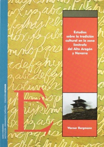 Estudios sobre la tradición cultural de la zona lim¡trofre del Alto Aragón y Navarra, de BERGMANN | portada del libro