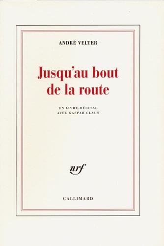 JUSQU'AU BOUT DE LA ROUTE, de André Velter | portada del libro