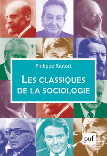 ES CLASSIQUES DE LA SOCIOLOGIE, de Philippe Riutort | portada del libro