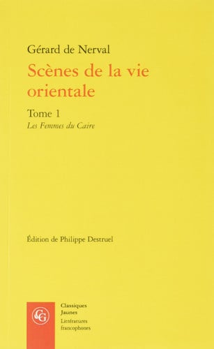 SCENES VIE ORIENTALE TOME 1 FEMMES CAIRE, de NERVAL GERARD D | portada del libro