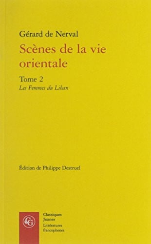 SCENES VIE ORIENTALE TOME 2 FEMMES LIBAN, de NERVAL GERARD D | portada del libro