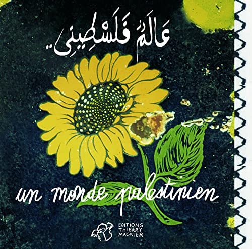 UN MONDE PALESTINIEN, de Collectif | portada del libro