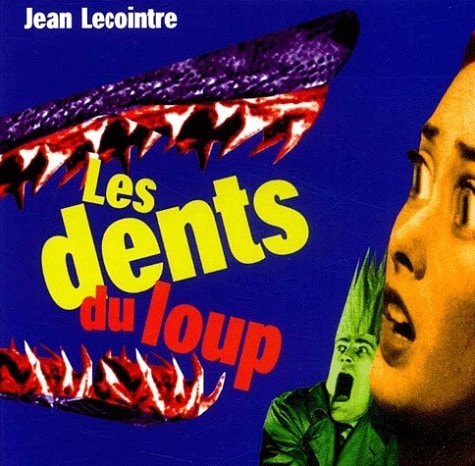 LES DENTS DU LOUP, de Jean Lecointre | portada del libro