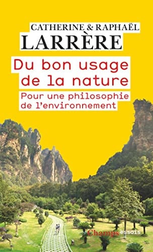 Du bon usage de la nature. Pour une philosophie de l'environnement, de LARRERE#LARRERE CATHERINE#RAPHAEL | portada del libro