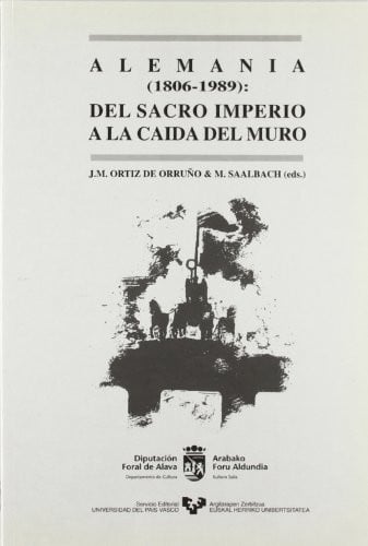 Alemania (1806-1989): del Sacro Imperio a la ca¡da del muro, de ORTIZ DE ORRUÑO | portada del libro