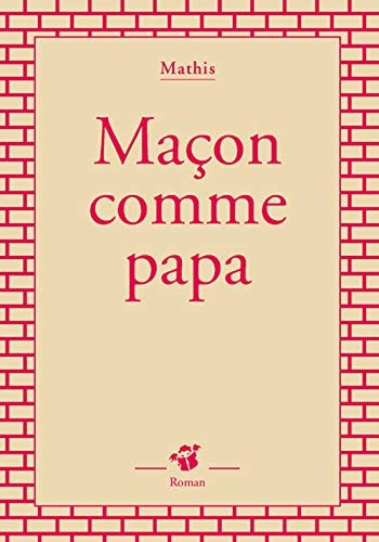 MAÇON COMME PAPA, de Jean-Marc Mathis | portada del libro