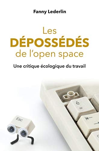 ES DEPOSSEDES DE L'OPEN SPACE - UNE CRI, de Fanny Lederlin | portada del libro