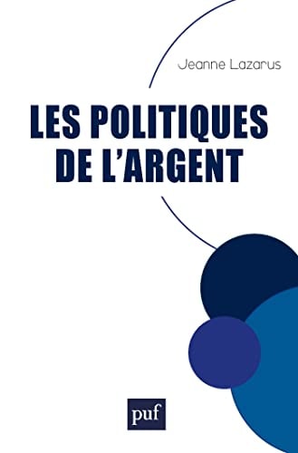 ES POLITIQUES DE L'ARGENT, de Jeanne Lazarus | portada del libro