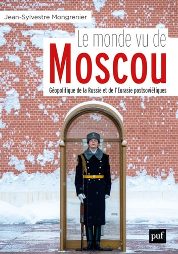E MONDE VU DE MOSCOU, de Jean-Sylvestre Mongrenier | portada del libro
