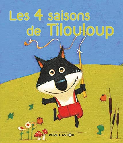 Les 4 saisons de Tilouloup, de GAUTIER#GOUICHOUX VANESSA#RENE | portada del libro