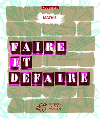 FAIRE ET DEFAIRE, de Jean-Marc Mathis | portada del libro
